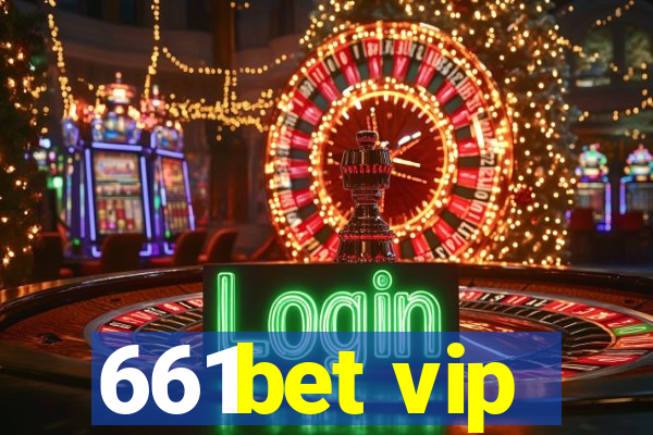 661bet vip